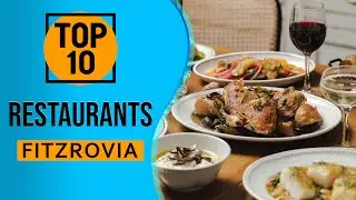 Top 10 Best Restaurants in Fitzrovia, England
