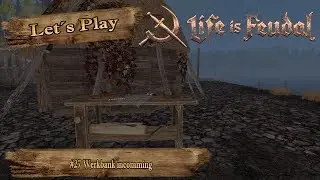 Life is Feudal your Own 027 Werkbank incomming  #rpg #sandbox #survival