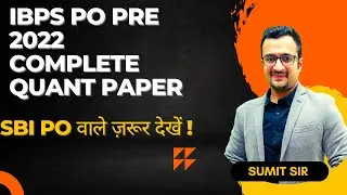 IBPS PO PRE 2022 | Memory based paper discussion | Must watch for SBI PO Aspirants | Sumit Sir