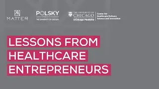 Lessons from Healthcare Entrepreneurs