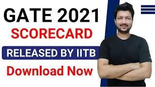 GATE 2021 Scorecard Released | How to Download GATE Scorecard | When to Download