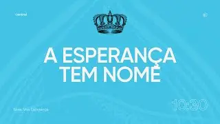 SÉRIE VIVA ESPERANÇA | A ESPERANÇA TEM NOME | PR. GABRIEL PAIVA | DOMINGO 10:30 | 04/01/2026