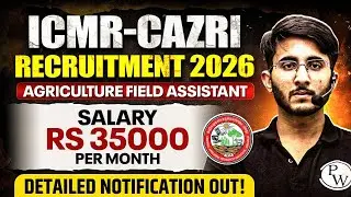 ICMR - CAZRI Recruitment 2026 | Agriculture Field Assistant | Detailed Notification OUT!