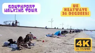 Southport UK walking tour 4K UHD