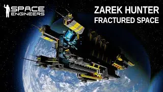 Space Engineers build - Zarek Hunter (Fractured Space)