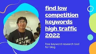 how to find low competition keywords high traffic | free keyword difficulty tool 2022