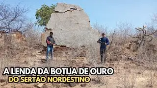 PROCURAMOS O OURO ENTERRADO NESSA CASA CENTENÁRIA | A LENDA DA BOTIJA DE OURO EP-02 #sertão#nordeste