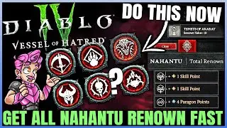 Diablo 4 - Don't Get THIS Wrong - FAST Nahantu Renown Guide - Easy Skill & Paragon Points - Vessel!