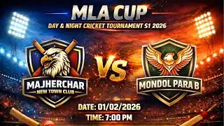 MLA CUP S1 Day & Night | Majherchar New Town Club Vs Mondalpara B