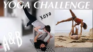 YOGA CHALLENGE W/ MY OBNOXIOUS HUSBAND