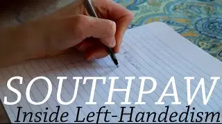 SOUTHPAW: Inside Left-Handedism
