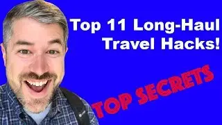 Top 11 Long Haul Travel Tips