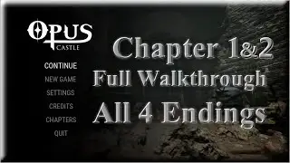 Opus Castle &mdash; Полное прохождение (Главы 1 и 2)
