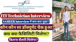 SAMEER Interview 2024 | Interview में क्या क्या पूछा? | Project Technician interview | SAMEER jobs
