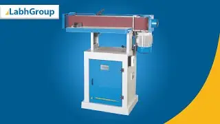 Sander machine for surface grinding | Horizontal & vertical belt sander machine | Labh Group