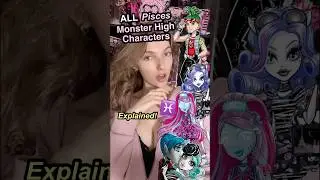 ALL Pisces MH Characters EXPLAINED ♓️ #MonsterHigh