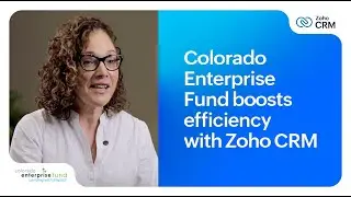 Zoho CRM enables efficient client management for Colorado Enterprise Fund