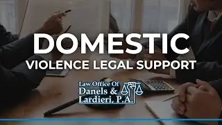 Domestic Violence Law | Danels & Lardieri | Domestic Violence Lawyers | Maryland