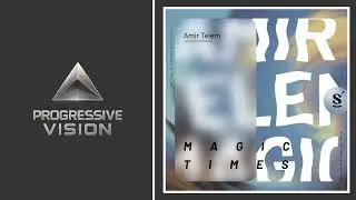 Amir Telem - Magic Times [Original Mix] [Sommersville Records] [BEST PROGRESSIVE HOUSE 2025] 