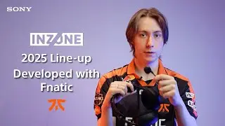 INZONE 2025 New Line-up - How Fnatic VALORANT Team like | Sony Official