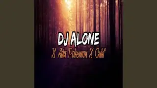 DJ Alone X Ada Pokemon X Cuki&sup2; (ins)