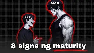 8 SIGNS na TOTOONG Nagmamature Ka na | SIGNS OF MATURITY