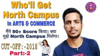 Who'll Get North Campus || Cutoff Analysis of 18 || DU ADMISSION 2019 || CLUSTERcareer