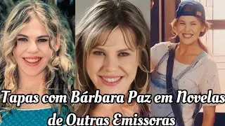 Tapas com B&aacute;rbara Paz em Novelas de Outras Emissoras