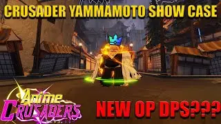 NEW SECRET CRUSADER Yamamoto showcase in Anime Crusaders update 3.0