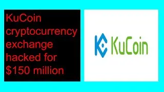 ZDNet : KuCoin cryptocurrency exchange hacked for $150 million