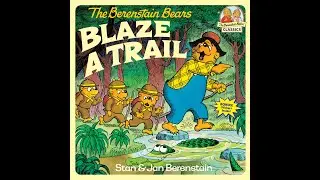 The Berenstain Bears Blaze a Trail
