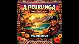 A Peuru Nga (Home Sweet Home)@Mr.BiiMosik 