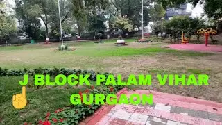 J block palam vihar Gurgaon || Park Walk around || Suraj shekhar Vlogs
