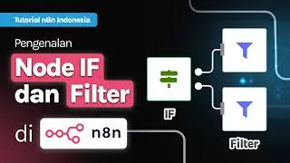 JADI AHLI KONDISI! Pengenalan Node IF dan Filter di n8n