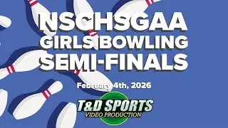 2-4-26 NSCHSGAA-Girls Bowling Semi Finals Wantagh Lanes T & D Sports Video Productions