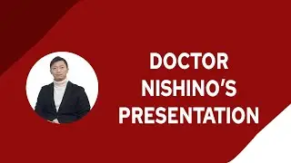 Doctor Nishino's Presentation
