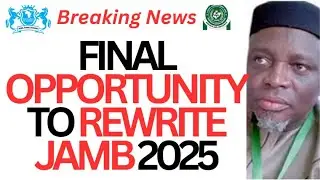 JAMB NEWS: Final opportunity to REWRITE JAMB 2025 UTME
