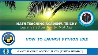 How To Launch Python Idle Lesson 1