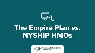 New York State Health Insurance Plan: The Empire Plan vs. HMO