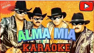 Karaoke alma mia , bronco con 2da voz 2020