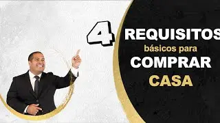 4 requisitos b&aacute;sicos para comprar casa