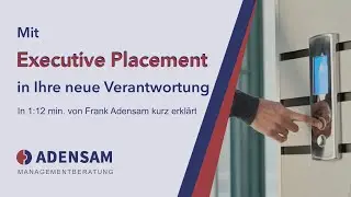 Executive Placement kurz erkl&auml;rt | Adensam Managementberatung GmbH