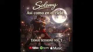 Tango Sessions Vol 1. As&iacute; como en el cielo
