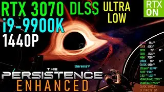 The Persistence Enhanced (DXR / DLSS) RTX 3070 & 9900K - Max Settings 1440P
