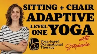 Adaptive Yoga - Sitting + Chair - Beginner