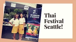 Seattle Thai Festival 2019!