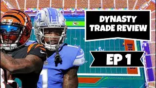 Dynasty Fantasy Football Trade Review Ep 1