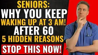 SENIORS: 5 Common Reasons You’re Waking Up at 3 AM Every Night -Dr. Micheal Kent