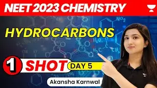 Hydrocarbons - One Shot | Day 5 | NEET 2023 | Akansha Karnwal