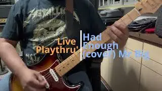 Had Enough (Live Playthrough) cover of Mr Big